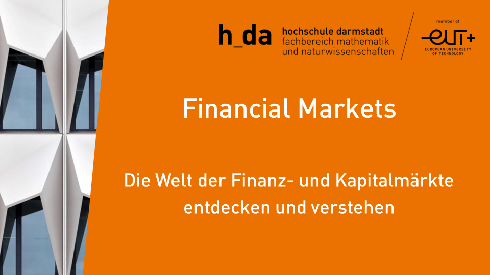 Financial Markets: Die Welt der Finanz- und Kapitalmärkte entdecken und verstehen