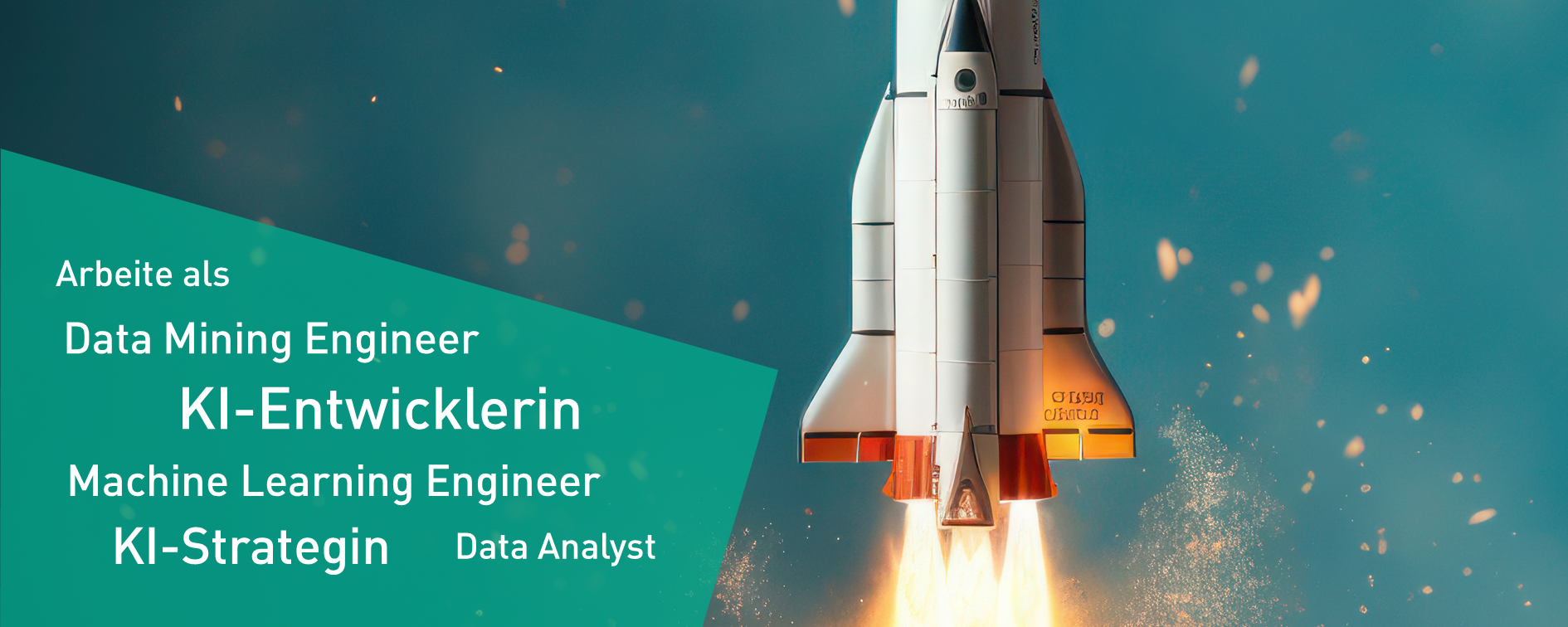 Raketenstart als Symbolbild für den Karrierestart als Data Mining Engineer, KI-Entwickler, Machine Learning Engineer, KI-Stratege, Data Analyst