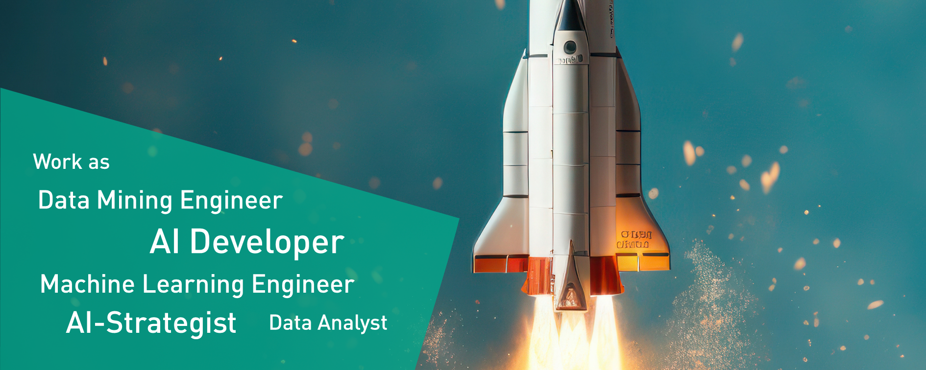 Rocket launch as a symbolic image for the start of a career as a data mining engineer, AI developer, machine learning engineer, AI strategist, data analyst