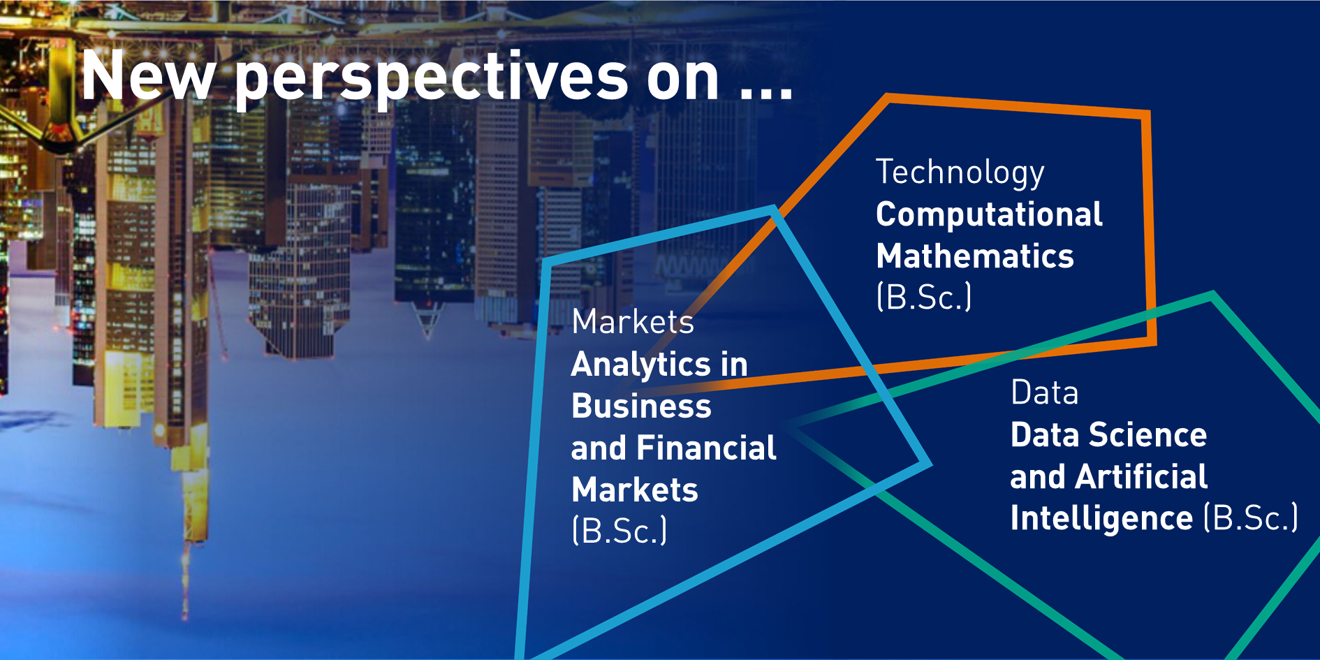 New Bachelor’s degree programmes for the 2026/27 winter semester: Analytics in Business and Financial Markets, Computational Mathematics, Data Science and Artificial Intelligence