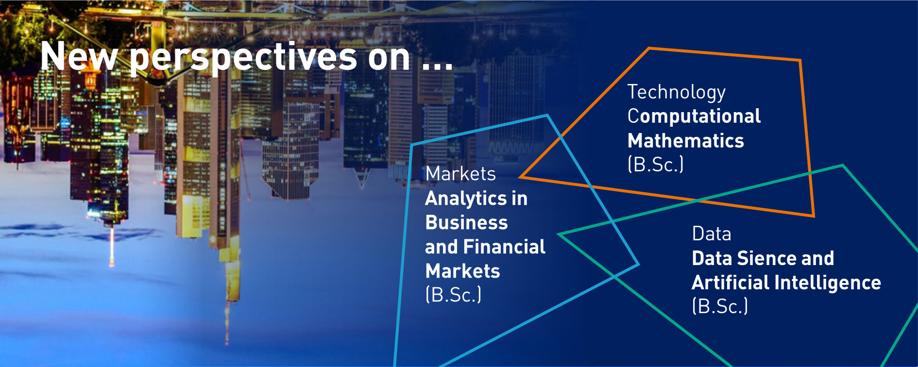 New Bachelor’s degree programmes for the 2026/27 winter semester: Analytics in Business and Financial Markets, Computational Mathematics, Data Science and Artificial Intelligence